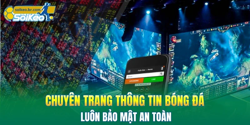 Quyền Riêng Tư 3 Chuyên trang thông tin bóng đá luôn bảo mật an toàn