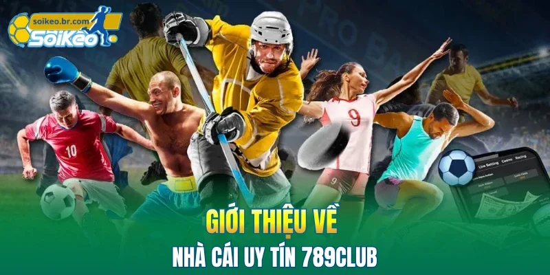 789club | Không Gian Cá Cược Hiện Đại Tại Kèo Nhà Cái 1 Giới thiệu về nhà cái uy tín 789CLUB