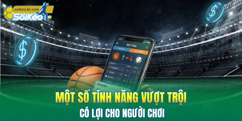 Sunwin - Top #1 Nhà Cái Uy Tín Trên Thị Trường Trực Tuyến 2 Một số tính năng vượt trội có lợi cho người chơi