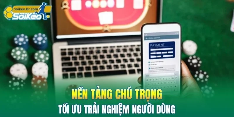DEBET - Hành Trình Khám Phá Thế Giới Game Không Giới Hạn 2 Nền tảng chú trọng tối ưu trải nghiệm người dùng