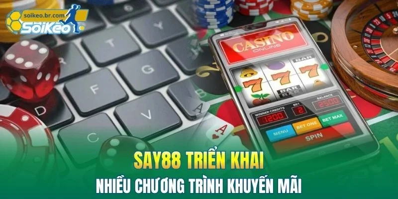 SAY88 triển khai nhiều chương trình khuyến mãi