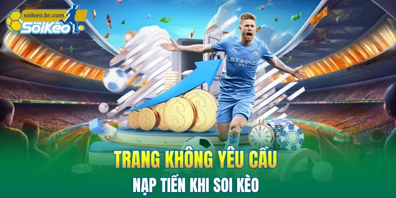 Kèo Nhà Cái 45 Trang không yêu cầu nạp tiền khi soi kèo